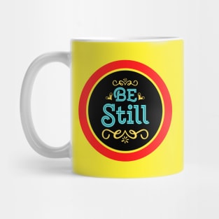 Be Still Mug